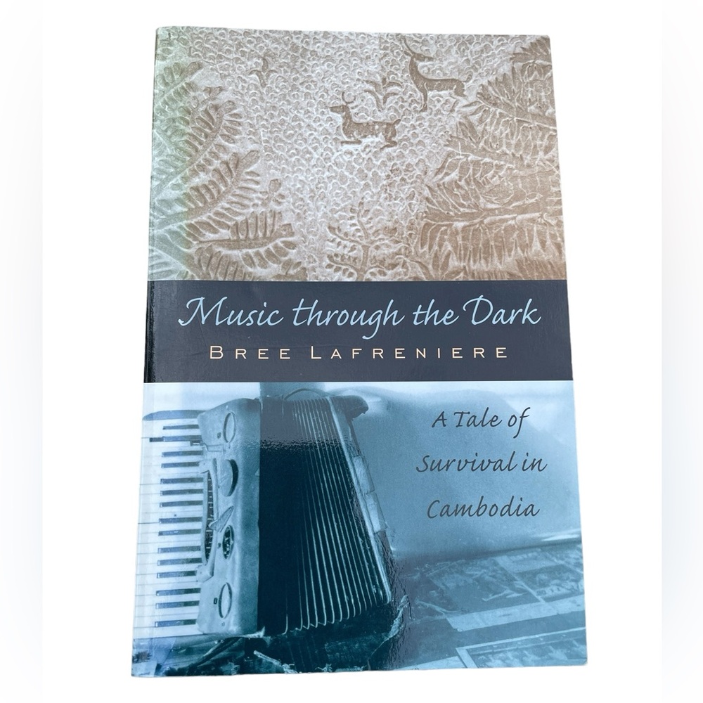Music Through The Dark A Tale of Survival in Cambodia Memoir Softcover Book